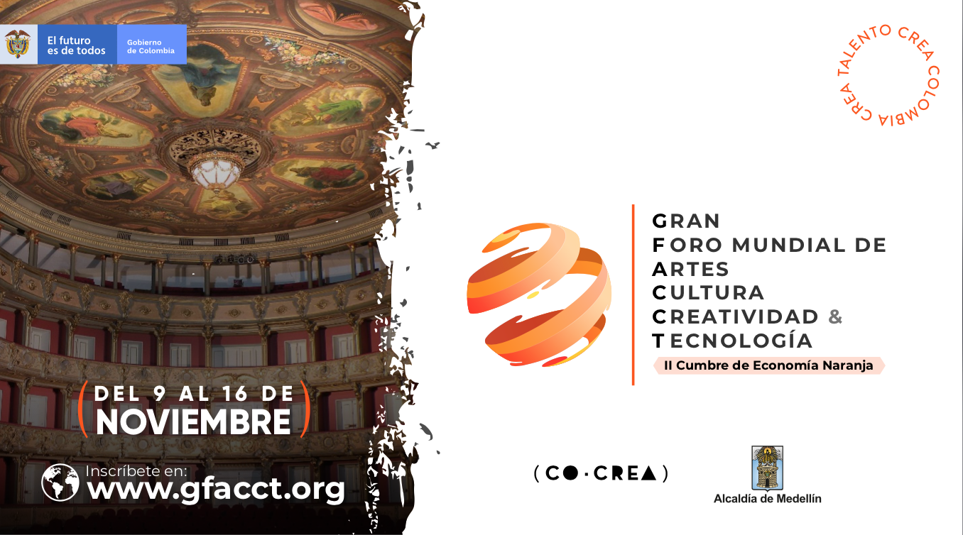 Llega la segunda edición del Gran Foro Mundial de Artes, Cultura, Creatividad & Tecnología –GFACCT