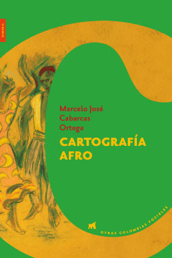 Otras Colombias posibles #5 – Cartografía Afro