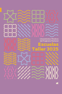 Lineamientos técnicos del Programa Nacional Escuelas Taller 2025