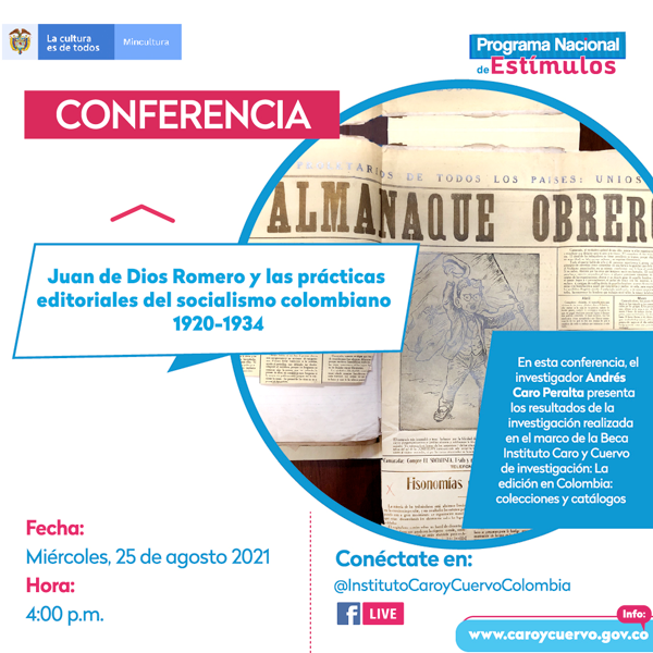 Juan de Dios Romero y las prácticas editoriales del socialismo colombiano 1920-1934' - Invita el Instituto Caro y Cuervo