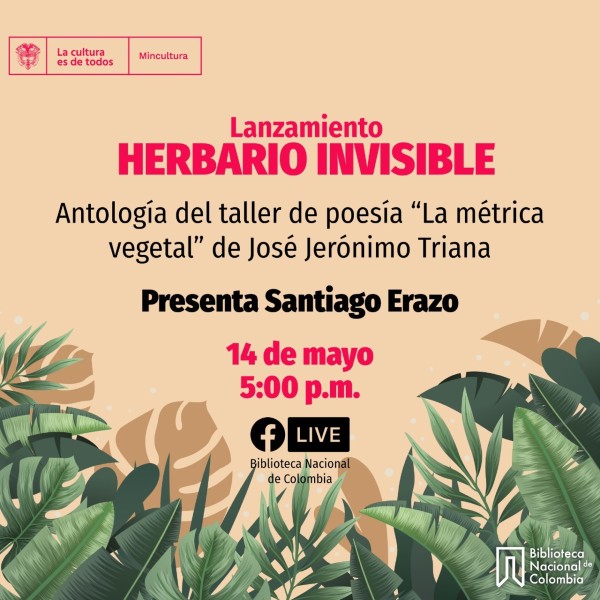 Lanzamiento: "Herbario Invisible" - Facebook Live - Invita Biblioteca Nacional de Colombia