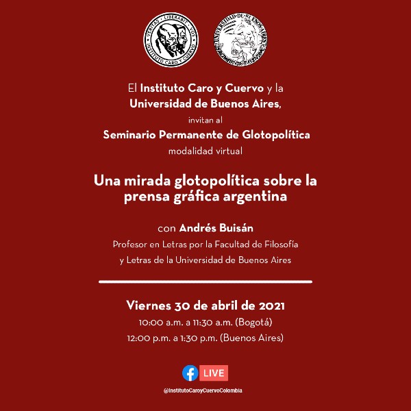 Una Mirada Glotopolítica sobre la Prensa gráfica argentina - Instituto Caro y Cuervo y la Universidad de Buenos Aires