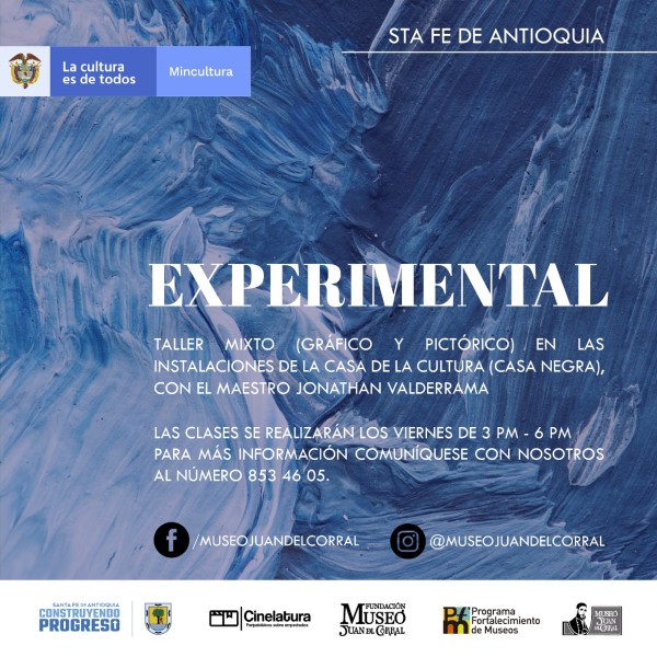 EXPERIMENTAL' - Taller gráfico y pictórico - Invita Museo Juan del Corral de Santa Fé de Antioquia