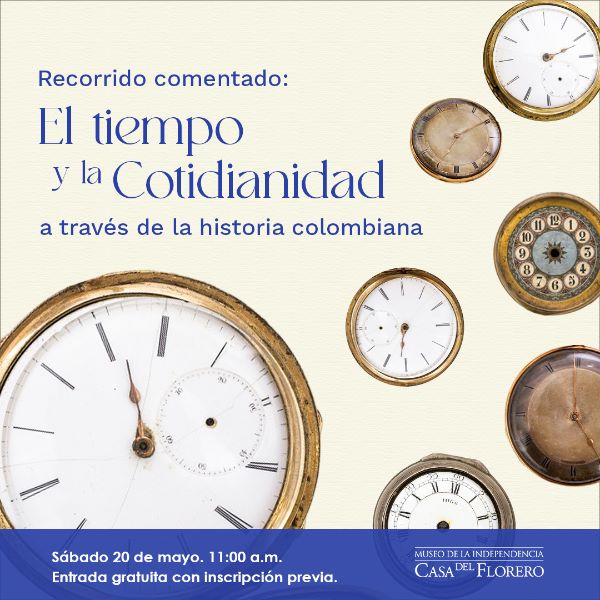 Recorrido comentado: El tiempo y la cotidianidad a través de la historia colombiana 
