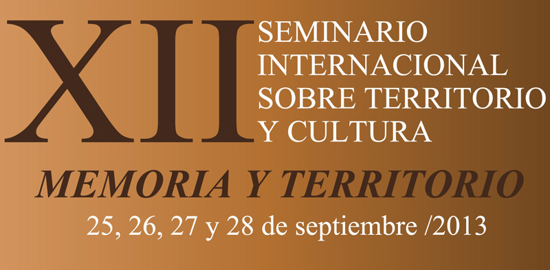 XII Seminario Internacional sobre Territorio y Cultura