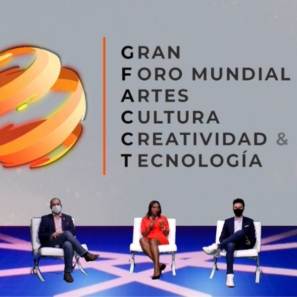 El Gran Foro Mundial de Artes, Cultura, Creatividad & Tecnología - GFACCT prende motores