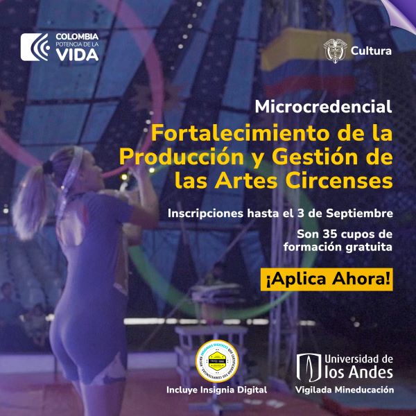 Artistas circenses podrán capacitarse gratis en producción, gestión de artes circenses y formulación de proyectos con Mincultura y la Universidad de Los Andes
