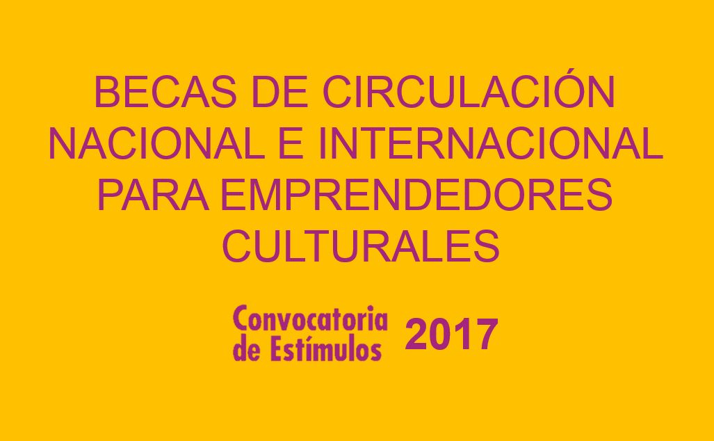 Becas de circulación nacional e internacional para emprendedores culturales