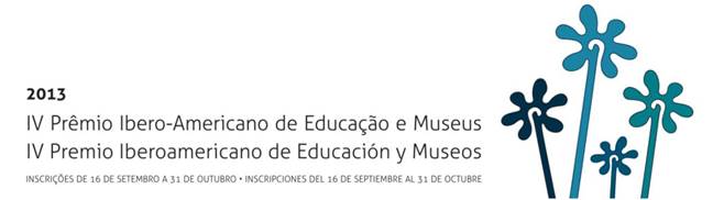 El Programa IBERMUSEOS Lanza El IV Premio Iberoamericano De Educación y Museos 2013