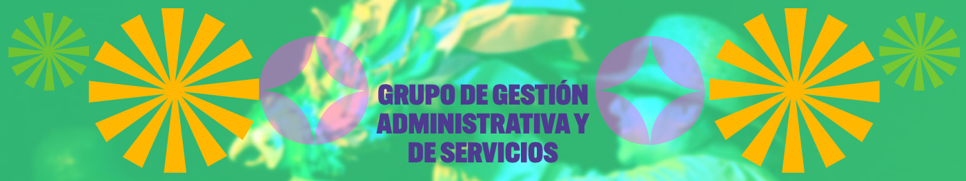 Banner de Grupo de gestión administrativa y de servicios